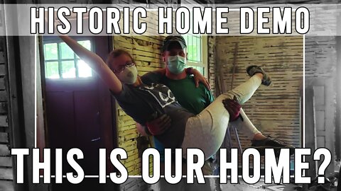 HISTORIC HOME DEMO (Ep. 1): 1800s home that we've been living in for 7 years!