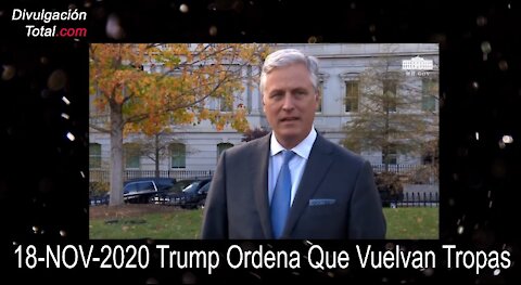 18-NOV-2020 Trump ordena que vuelvan tropas - Parte 1