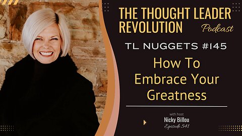 TTLR EP541: TLN Nuggets #145 - Melissa Von Musser - How To Embrace Your Greatness