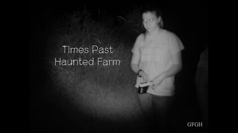 Times Past Haunted Farm - Gallo Family Ghost Hunters - Episode 26