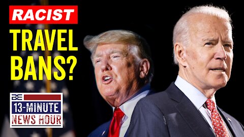Trump vs. Biden on Covid Travel Bans: Which One is Racist? | Bobby Eberle Ep. 438