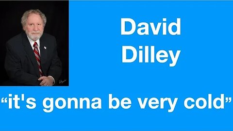 #64 David Dilley: “We’re going into a global cooling cycle now”
