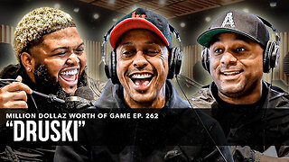 DRUSKI: MILLION DOLLAZ WORTH OF GAME EPISODE 262