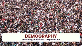 What is DEMOGRAPHY?