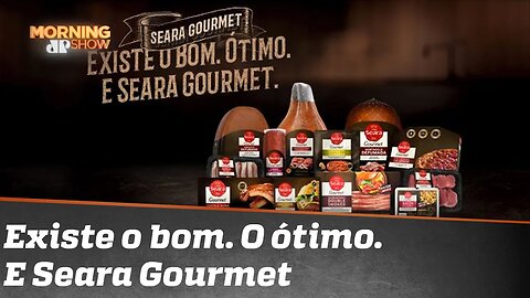 Linha Seara Gourmet é a experiência gastronômica que você merece