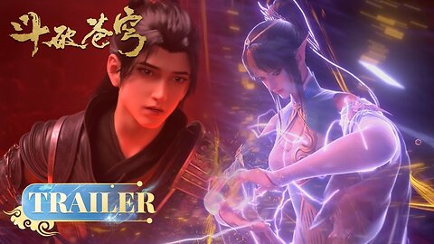 🪐EP100-101 Trailer _《斗破苍穹》年番2 Battle Through the Heavens _ 阅文动漫 _ 官方Official【会员专享热门动画剧集抢先看】