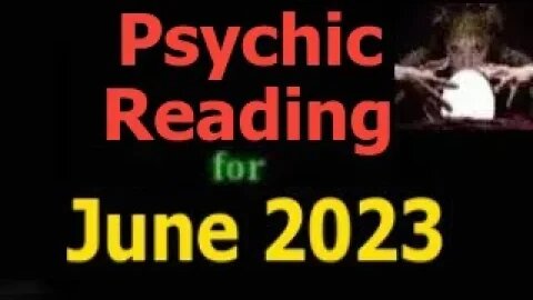 June 2023 Psychic Reading
