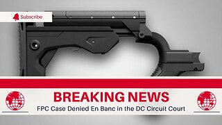 Breaking! FPC Denied An En Banc Hearing In Its Bump Stock Case