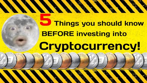 5 things you should know BEFORE investing into Cryptocurrency!