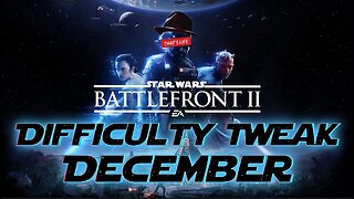 [W.D.I.M.] Star Wars Battlefront 2- Difficulty Tweak December #1