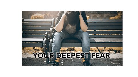 What Is Your Deepest Fear? The Most Powerful Motivational Video