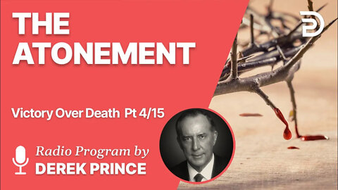 Victory Over Death 4 of 15 - The Atonement