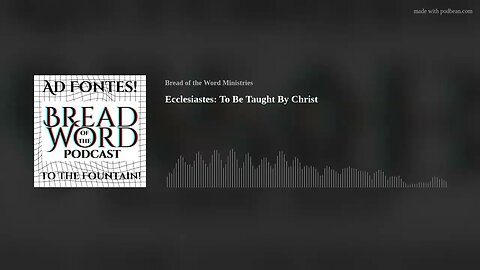 Ecclesiastes: To Be Taught By Christ