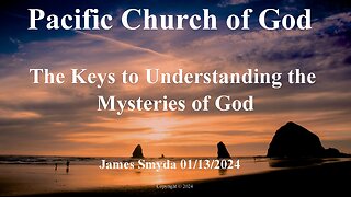 James Smyda - The Keys to Understanding the Mysteries of God