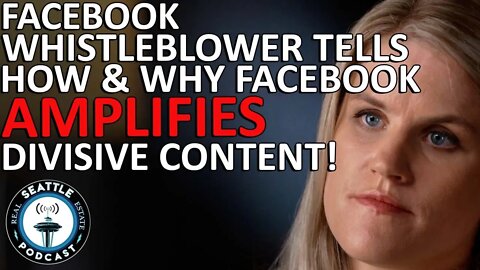 Facebook Whistleblower Tells How & Why Facebook Amplifies Divisive Content