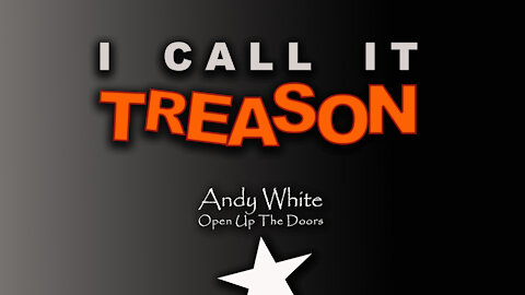 Andy White: I Call It Treason