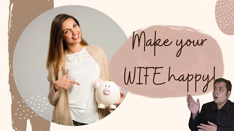 Make your Wife Happy!