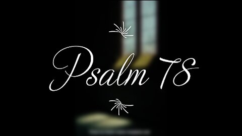 Psalm 78 | KJV | Click Links In Video Details To Proceed to The Next Chapter/Book