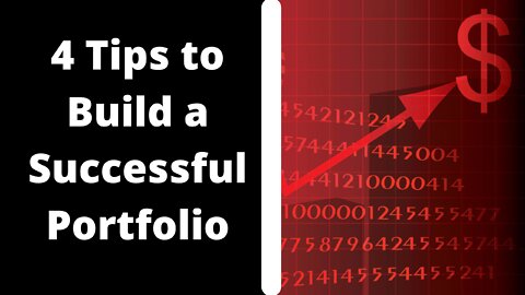 4 Tips to Build a Successful Portfolio