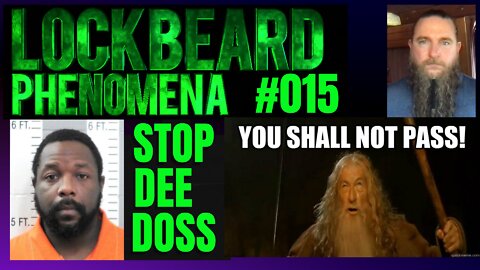 LOCKBEARD PHENOMENA #015. Stop Dee Doss