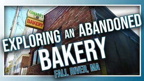 EXPLORING an ABANDONED BAKERY + the FATE of its FUTURE (Fall River, MA)