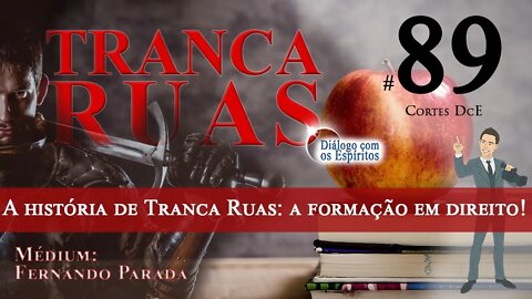 DcE Cortes #89 – A história do exu Tranca Ruas: tenho formação em direito.