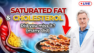 New Evidence on Saturated Fat and High Cholesterol (LIVE)