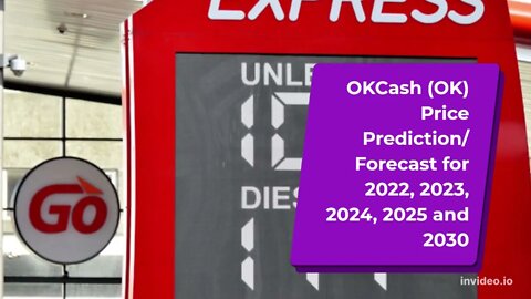 OKCash Price Prediction 2022, 2025, 2030 OK Price Forecast Cryptocurrency Price Prediction