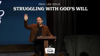 Struggling With God's Will