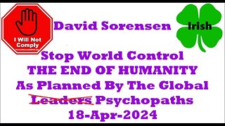 THE END OF HUMANITY As Planned By The Global Leaders 18-Apr-2024