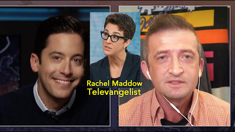 Rachael Maddow the Televangelist