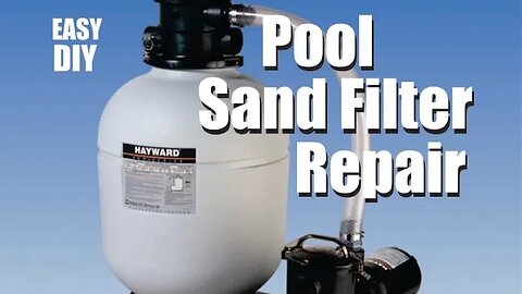 How to fix a Pool Sand Filter Hayward