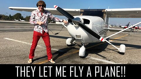 THEY LET ME FLY A PLANE!!!