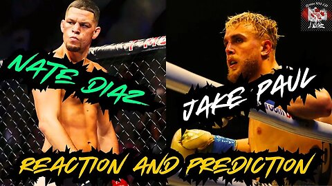 Nate Diaz vs. Jake Paul REACTION and PREDICTION