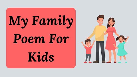 My Family Poem For Kids | Rhymes For Kids