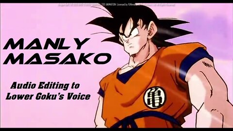 Manly Masako: Goku Voice Edit - Nappa