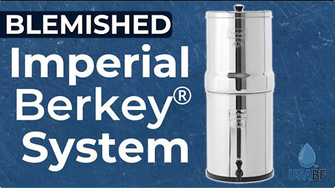 Blemished Imperial Berkey® (4.5 gallons), USA Berkey Filters
