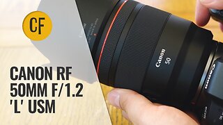 Canon RF 50mm f/1.2 'L' USM lens review with samples