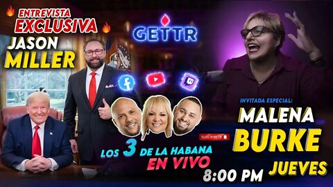 🔴🔥Entrevista a Jason Miller CEO de GETTR 🔥 🎤 Malena Burke 🎶 🔥💪