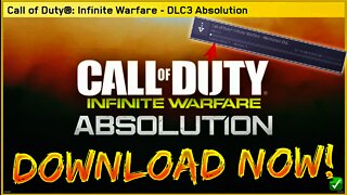 How To PRE DOWNLOAD Infinite Warfare DLC 3 ABSOLUTION!