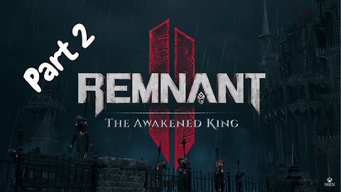 Gayming With Da Bois | Remnant 2 Awaken King DLC Part 2