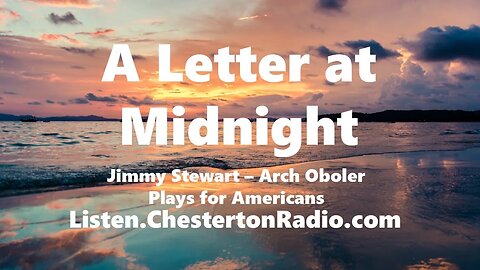 A Letter at Midnight - Jimmy Stewart - Arch Oboler - Plays for Americans