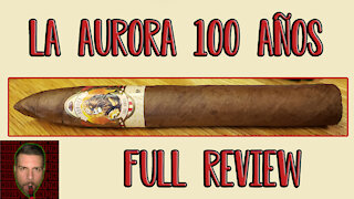La Aurora 100 Años (Full Review) - Should I Smoke This
