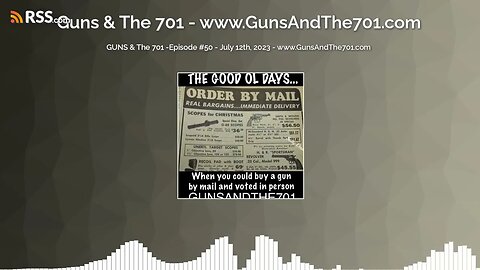 GUNS & The 701 -Episode #50 - July 12th, 2023 - www.GunsAndThe701.com