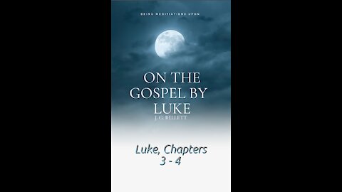 Audio Book, On the Gospel by Luke, 3 - 4