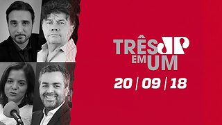 3 em 1 - 20/09/18 - Datafolha: Bolsonaro líder e Ciro bem no 2º turno