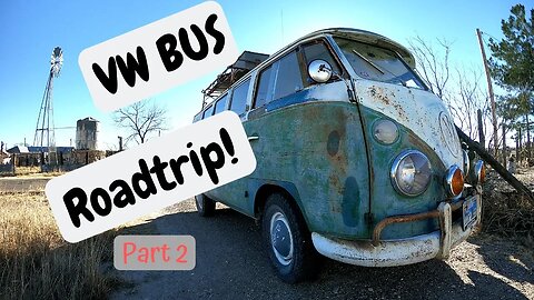 VW Bus Road Trip Part 2 - VW Life Episode 9