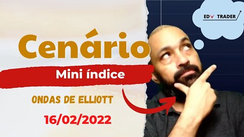 Mini Índice: Cenário do índice através de Ondas de Elliott para 16-02-2022