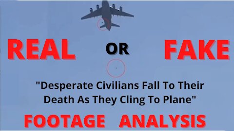 AFGHANISTAN # Military Plane People Falling Off (REAL or FAKE) Video Analysis