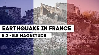 5.8 Magnitude Earthquake in France
